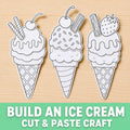 Cream Cut and Paste Craft Printable, Build an Ice Cream Coloring Activity, Kids Summer Craft, Preschool Classroom Worksheet,